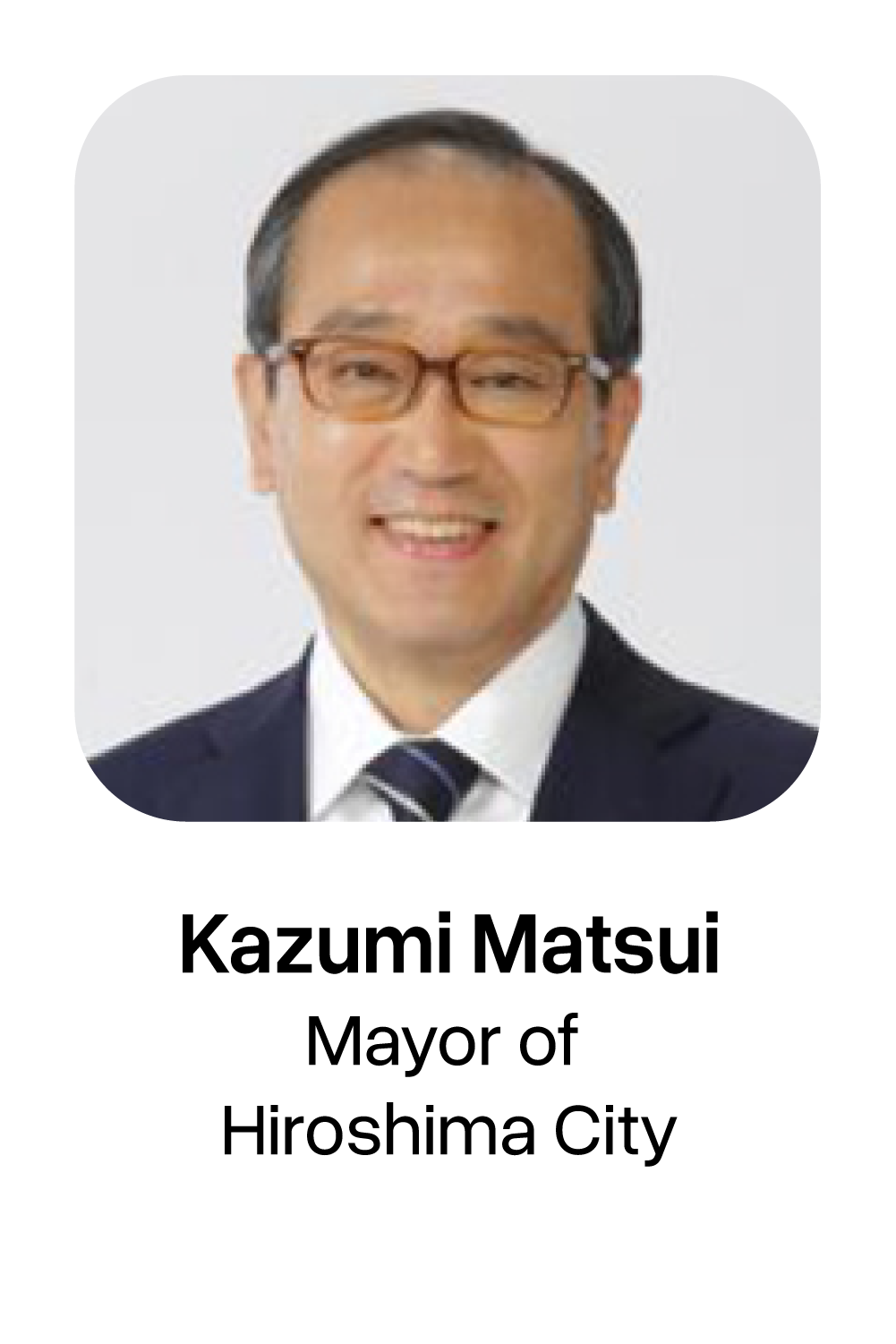 Kazumi Matsui Mayor of Hiroshima